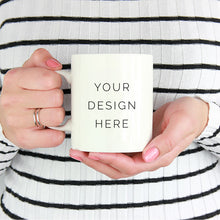 Load image into Gallery viewer, Customizable Mug