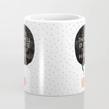 Load image into Gallery viewer, I love the smell of coffee in the morning Mug
